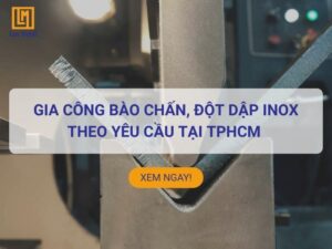 Gia công chấn dập inox theo yêu cầu tại TPHCM