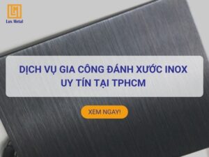 Gia công đánh xước inox chuyên nghiệp