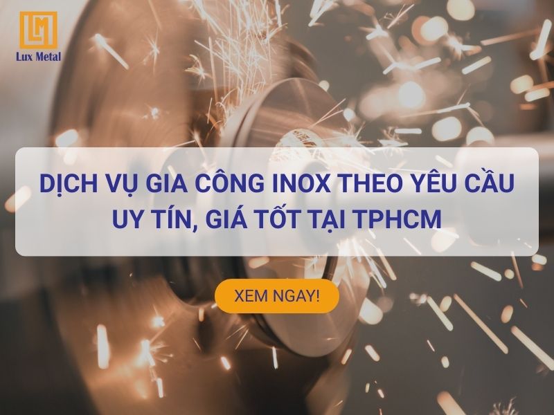 Nhận gia công inox theo yêu cầu TPHCM