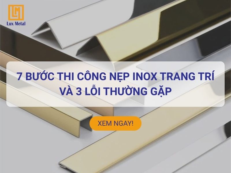 Hướng dẫn thi công nẹp inox trang trí chi tiết