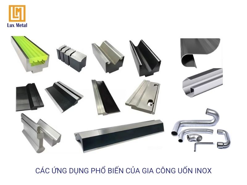 Các ứng dụng chính của gia công uốn inox trong nhiều lĩnh vực